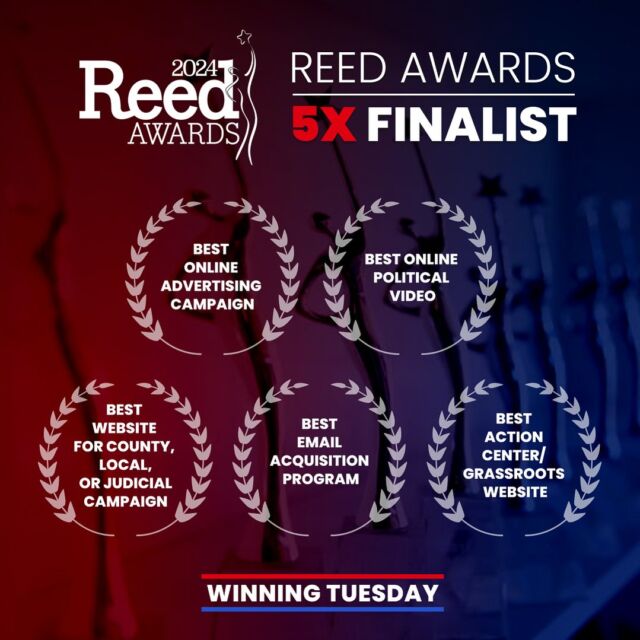 Winning Tuesday is thrilled to receive FIVE nominations at the 2024 Reed Awards!

✅ Best Online Advertising Campaign
✅ Best Online Political Video
✅ Best Email Acquisition Program
✅ Best Website for County, Local, or Judicial Campaign
✅ Best Action Center/Grassroots Website

We are honored by the recognition and a huge shout out to our incredible team for their hard work. 💪

Next stop: the awards ceremony in Charleston, SC on March 21. 🎉 #reedawards @campaignsandelections